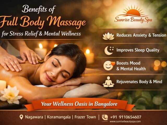 Benefits of Full Body Massage for Stress Relief and Mental Wellness
